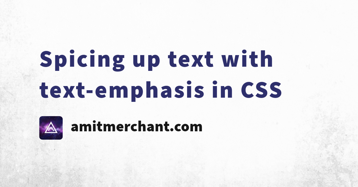 Spice Up Your Text with Emphasis Marks Using CSS (2 minute read)